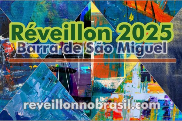 Barra de São Miguel Réveillon 2025 : festa na virada de ano - Réveillon Arcanjos 2025