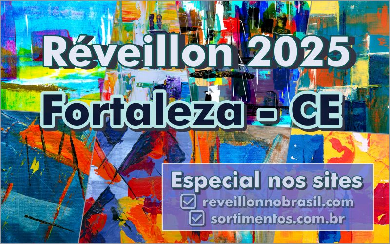 Fortaleza Réveillon 2025 no Ceará : programação de festas na virada de ano na Capital cearense