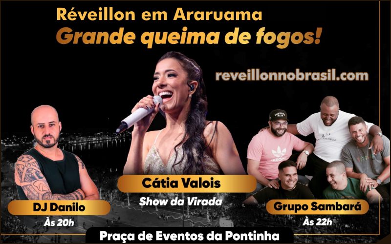 Araruama Réveillon 2025 na Praça da Pontinha : virada de ano terá queima de fogos e shows com Cátia Valois e Sambará