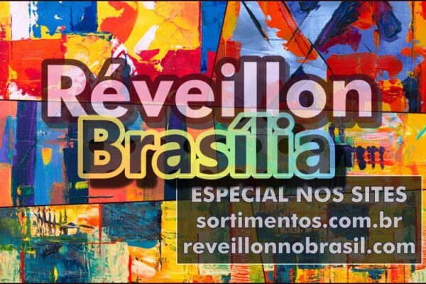 Brasília Réveillon 2025 no Distrito Federal : 10 opções de festas para comemorar a virada de ano em Brasília