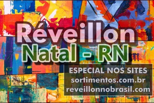 Réveillon 2025 em Natal no Rio Grande do Norte : festa na virada de ano