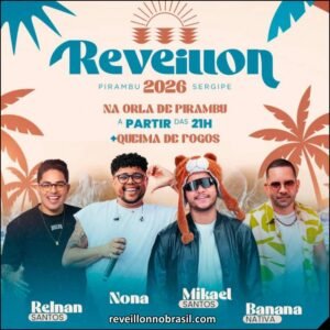 Programação Réveillon 2026 de Pirambu em Sergipe : shows e queima de fogos na virada de ano