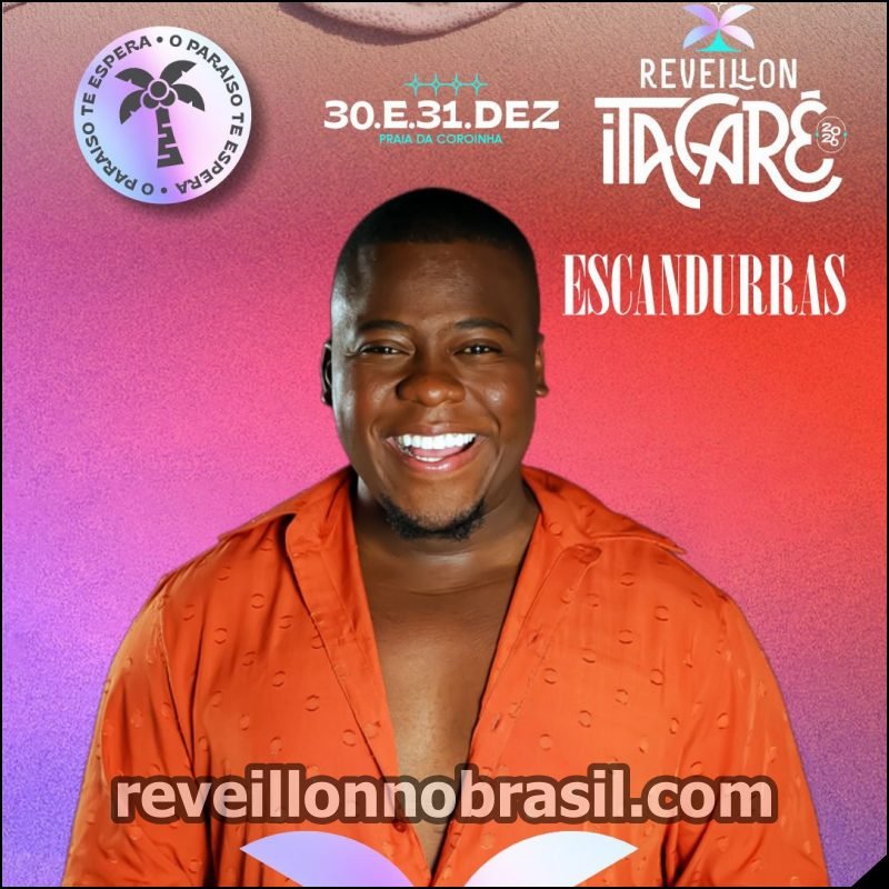 Itacaré Réveillon 2026 na Bahia : show de Escandurras na virada de ano - Sortimentos Programação Réveillon 2026