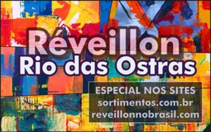 Rio das Ostras Réveillon 2026 na Região dos Lagos : queima de fogos na virada de ano em Rio das Ostras