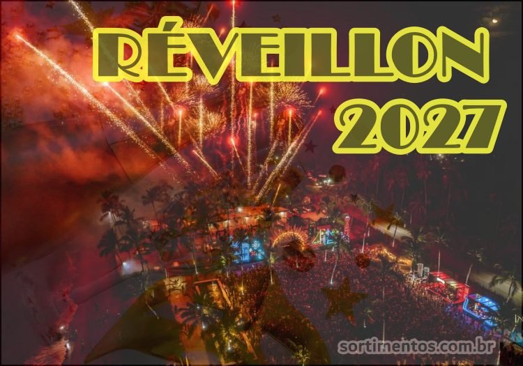 Sortimentos Festas de Réveillon no Brasil 2027 - Virada de Ano - Ano Novo